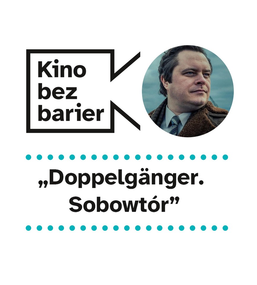 Kino bez barier: Doppelgänger. Sobowtór (AD + PJM) - Centrum Kultury Zamek  w Poznaniu